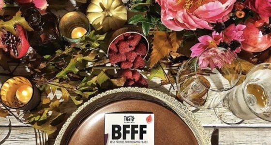 Buzzfeed Tasty’s BFFF: Best Friends Friendsgiving Feast!