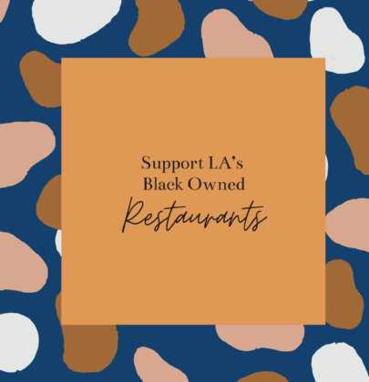 How Can I Help? Support LA’s Black Owned Restaurants